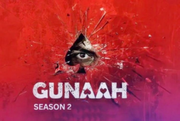 नए साल पर रिलीज होगी ओटीटी सीरीज 'गुनाह 2'